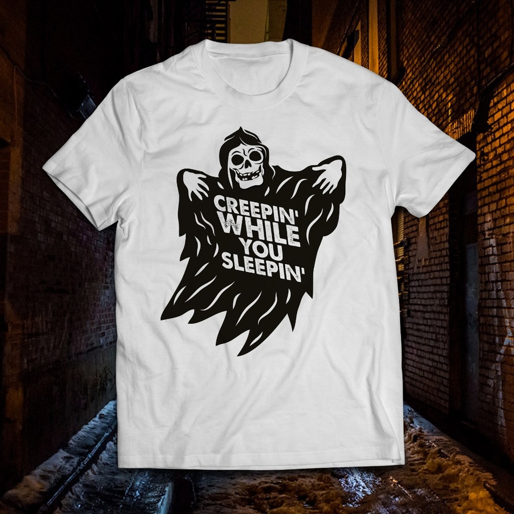 Creepin While You Sleepin Ghost Tee